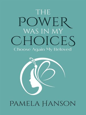 cover image of The Power Was In My Choices